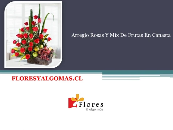 Arreglo Rosas Y Mix De Frutas En Canasta - Floresyalgomas Chile