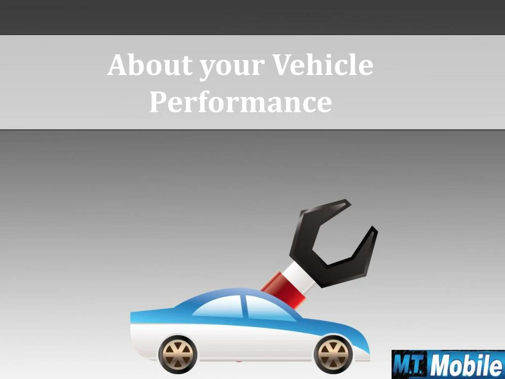 about your vehicle performance