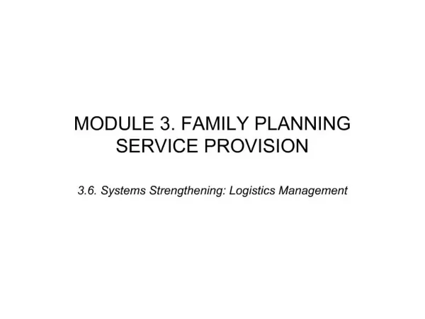 MODULE 3. FAMILY PLANNING SERVICE PROVISION