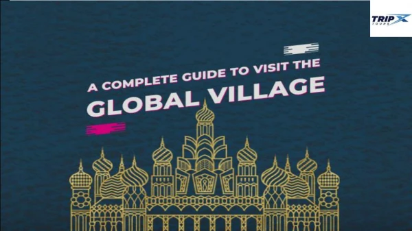 A complete guide about Dubai Global village