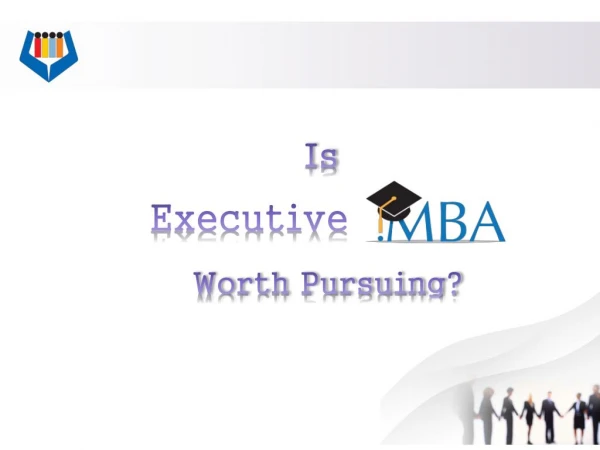 Executive MBA Advantages