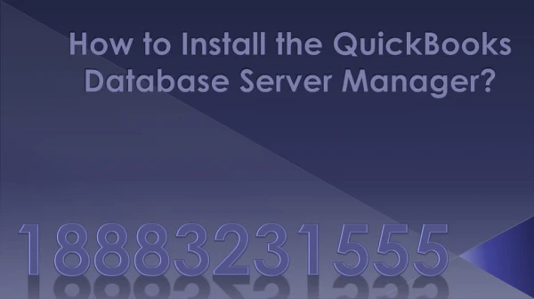 QuickBooks Database Server Manager | ☎ 1-888-323-1555