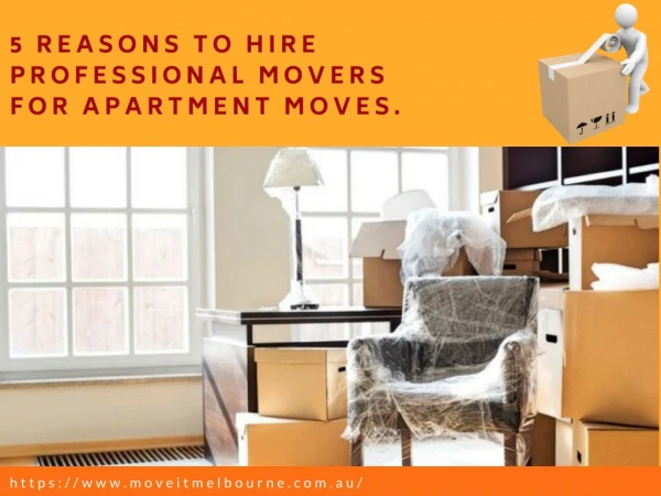 Benefits of Hiring Professional Movers for an Apartment Moves.