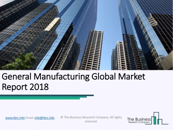 General Manufacturing Global Market Report 2018
