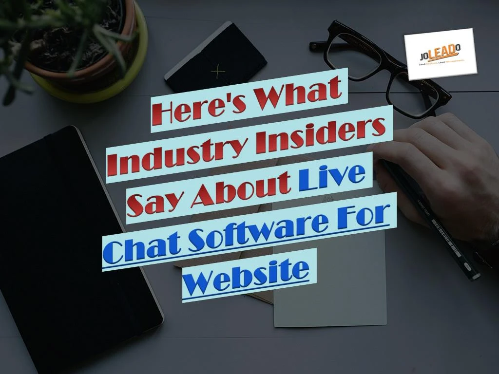 here s what industry insiders say about live chat software for website