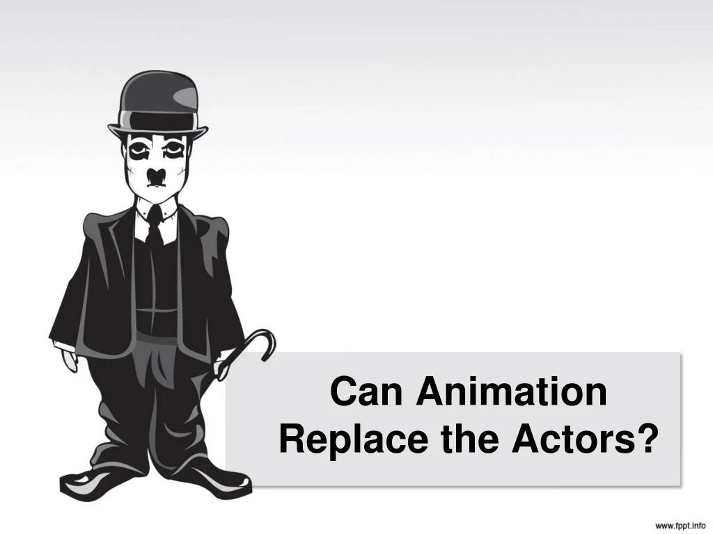 can animation replace the actors