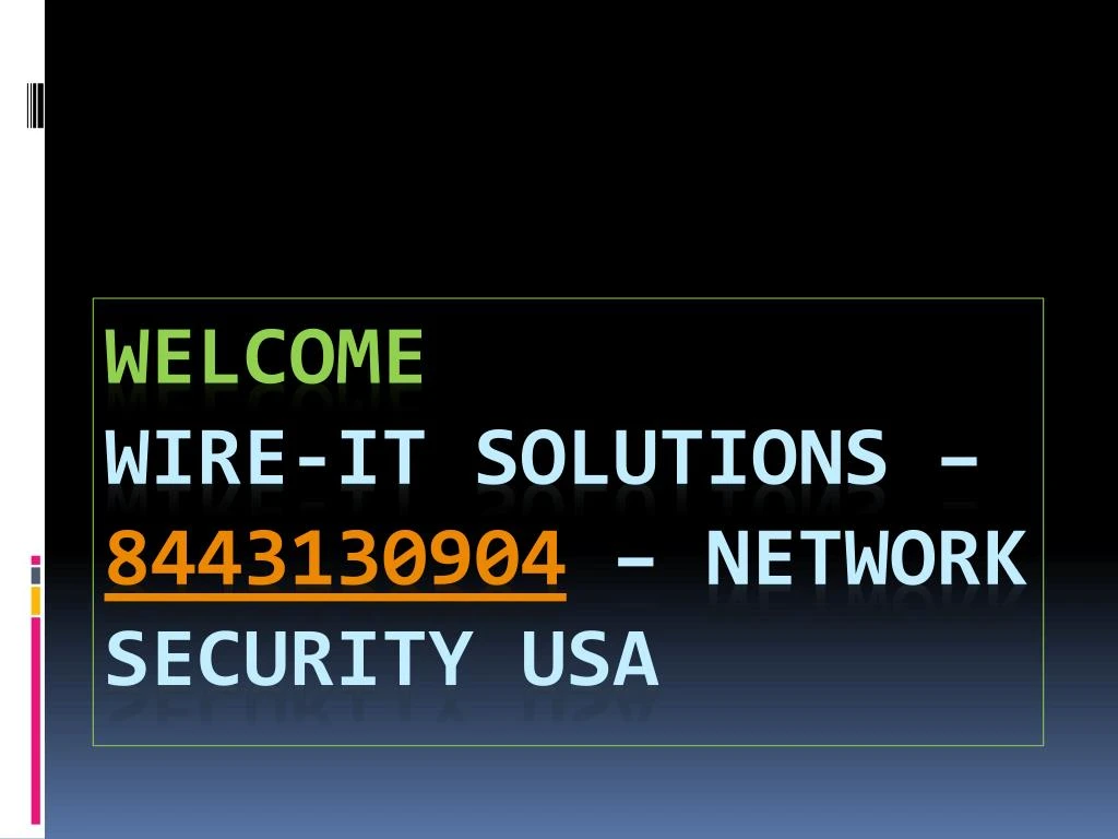 welcome wire it solutions 8443130904 network security usa