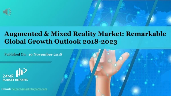 Augmented & Mixed Reality Market: Remarkable Global Growth Outlook 2018-2023