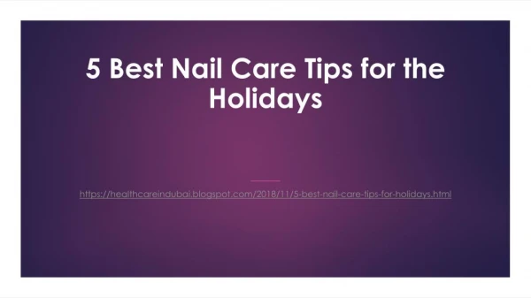 5 Best Nail Care Tips for the Holidays