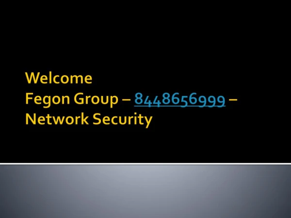 Fegon Group | 8448656999 | Network Security Solutions
