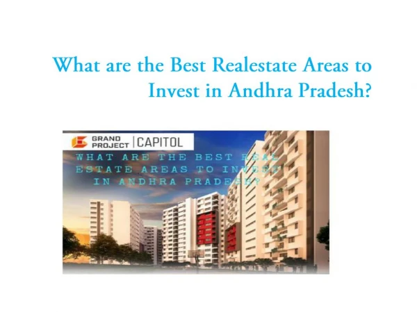 What are the Best Realestate Areas to Invest in Andhra Pradesh?