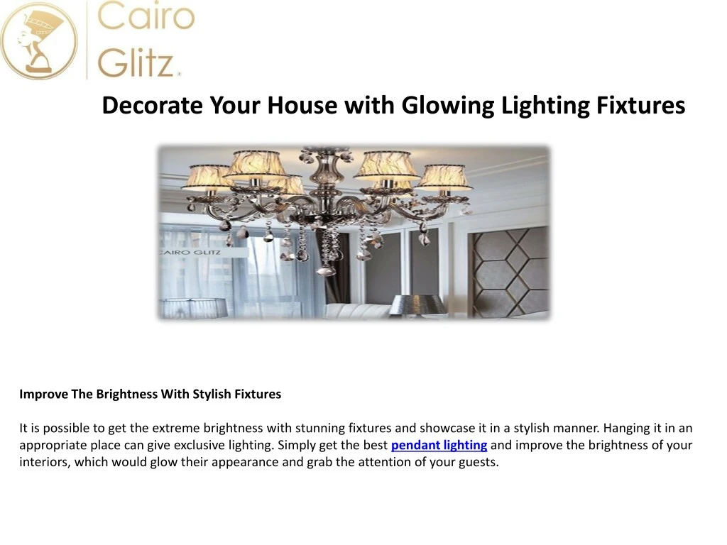 decorate your house with glowing lighting fixtures