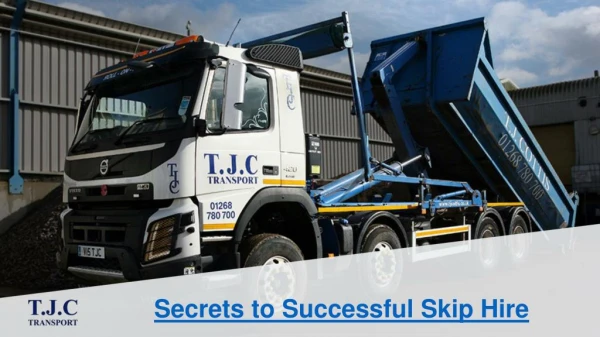 Secrets to Successful Skip Hire by TJC Transport