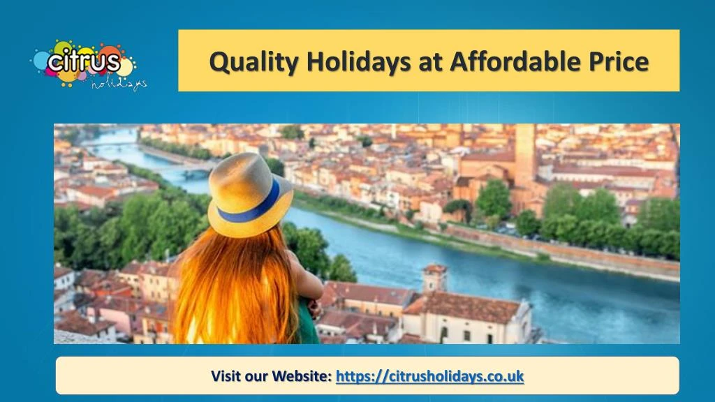quality holidays at affordable price