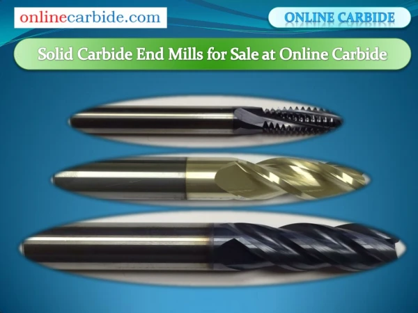 Solid Carbide End Mills for Sale at Online Carbide