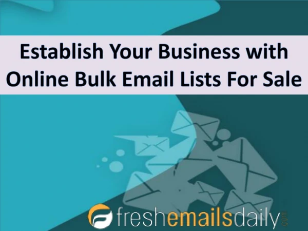 Establish Your Business with Online Bulk Email Lists for Sale