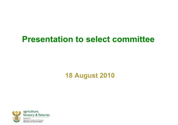 Presentation to select committee