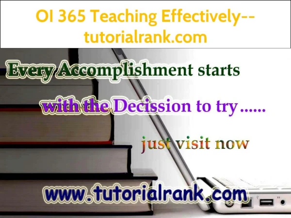 OI 365 Teaching Effectively--tutorialrank.com