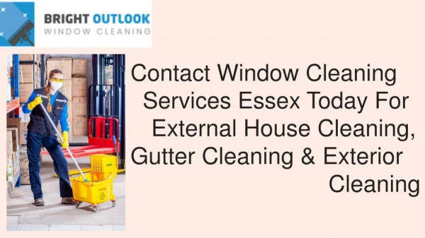 Contact Bright Outlook Cleaning For Window Cleaning Services Essex Today