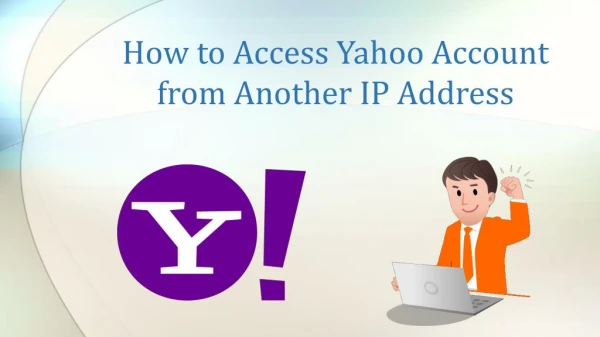 How to Access Yahoo Account from Another IP