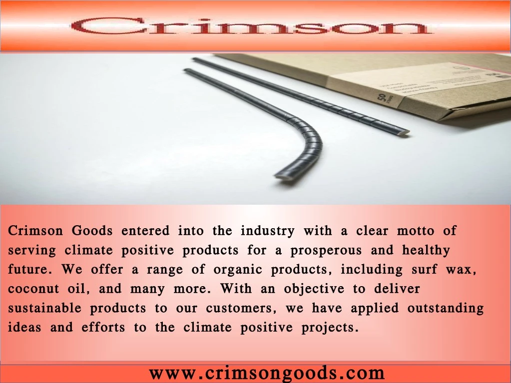 crimson goods entered into the industry with