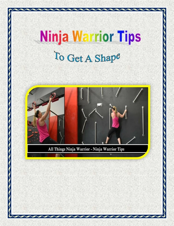 Ninja Warrior Tips From All Things Ninja Warrior, To Get A Shape