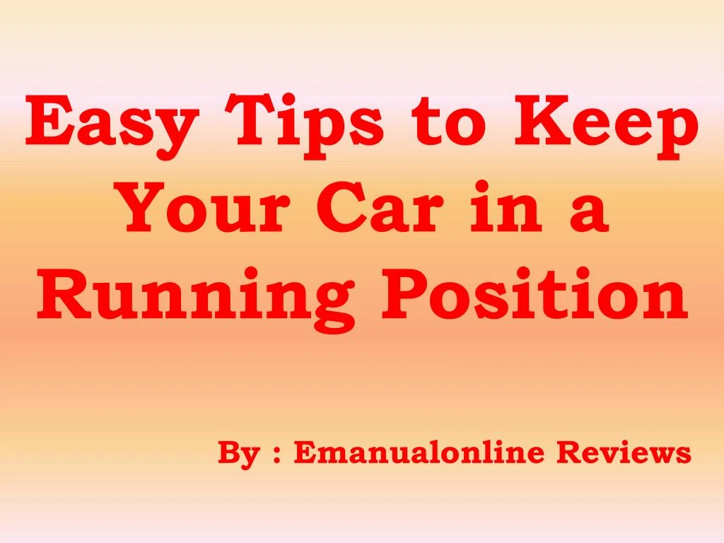 easy tips to keep your car in a running position