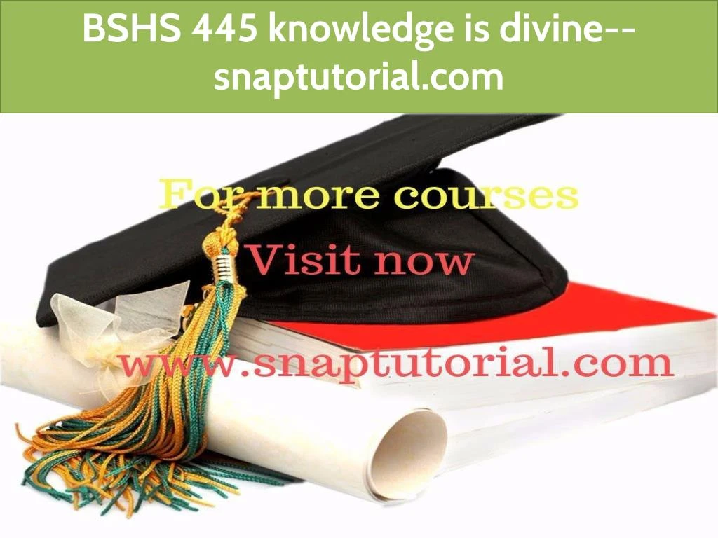 bshs 445 knowledge is divine snaptutorial com