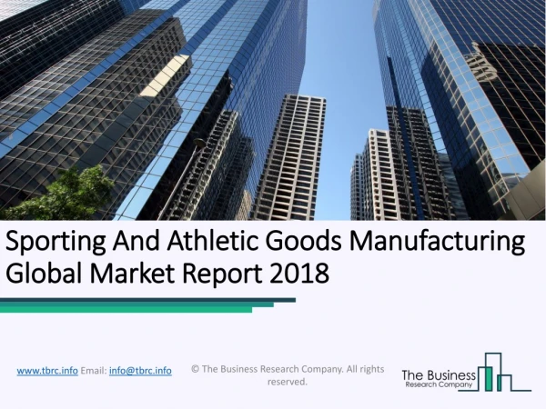 Sporting And Athletic Goods Manufacturing Global Market Report 2018