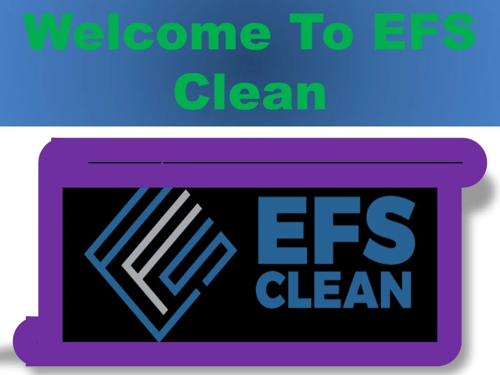 welcome to efs clean