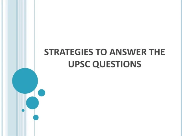 Strategies to answer the UPSC Questions