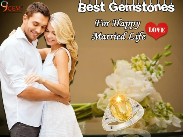 Best gemstones for happy married life