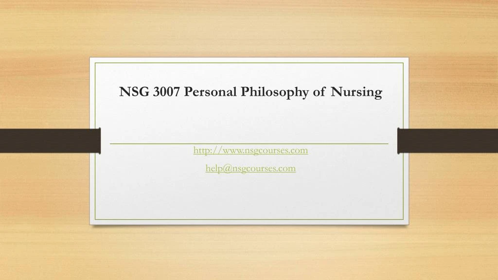 nsg 3007 personal philosophy of nursing