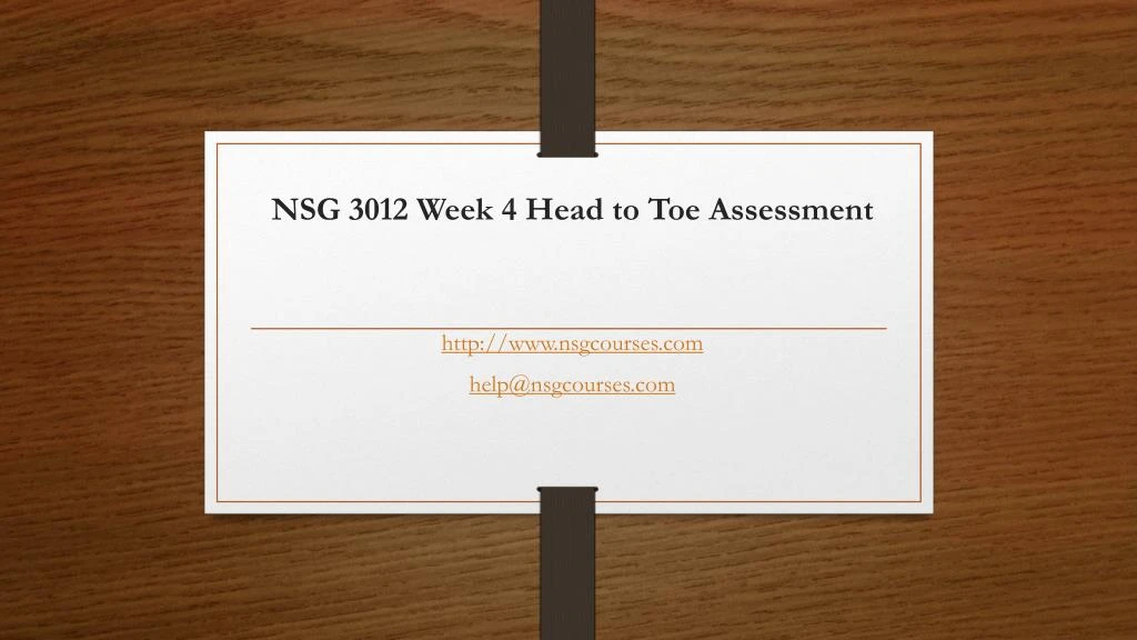 nsg 3012 week 4 head to toe assessment
