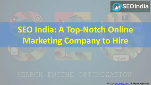 SEO India A Top-Notch Online Marketing Company to Hire