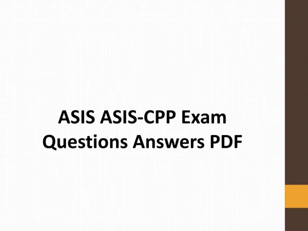 ASIS-CPP Exam Dumps PDF | Prepare ASIS ASIS-CPP Exam with Actual and Authentic Exam Questions Answers PDF