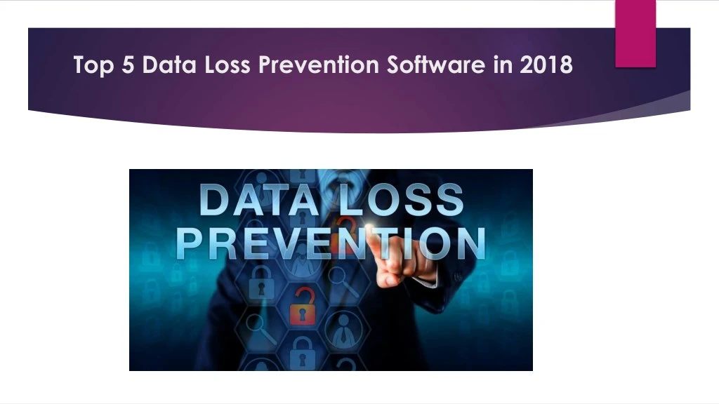 top 5 data loss prevention software in 2018