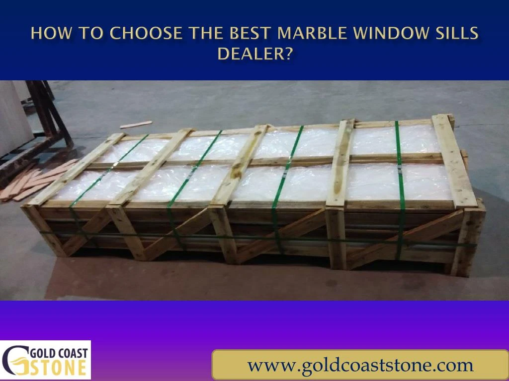 how to choose the best marble window sills dealer