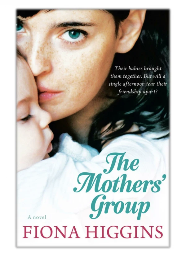 [PDF] Free Download The Mothers' Group By Fiona Higgins