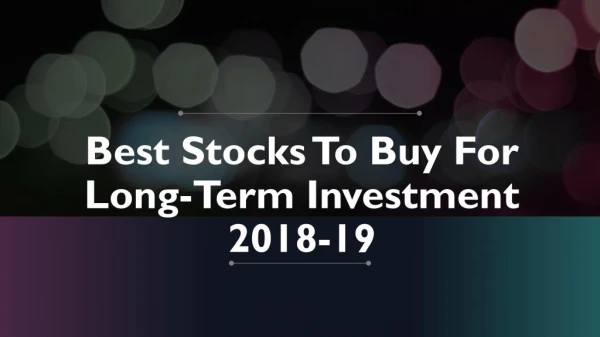 Best Stocks To Buy For Long-Term Investment 2018-19