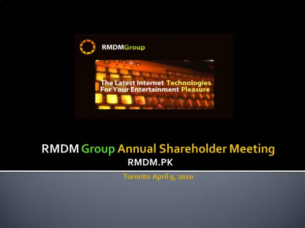 RMDM Group Annual Shareholder Meeting Toronto April 9, 2010