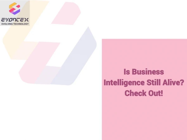 Is Business Intelligence Still Alive? Check Out