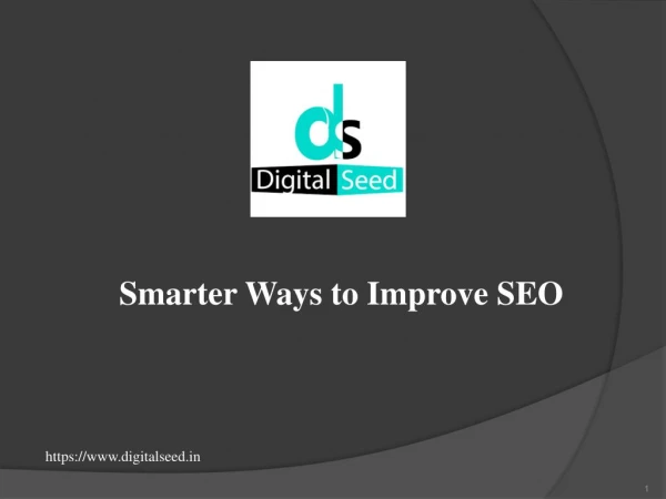 Smarter Ways to Improve SEO | Digitalseed