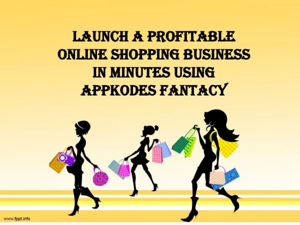 Launch a Profitable Online Shopping Script In Minutes Using Appkodes Fantacy