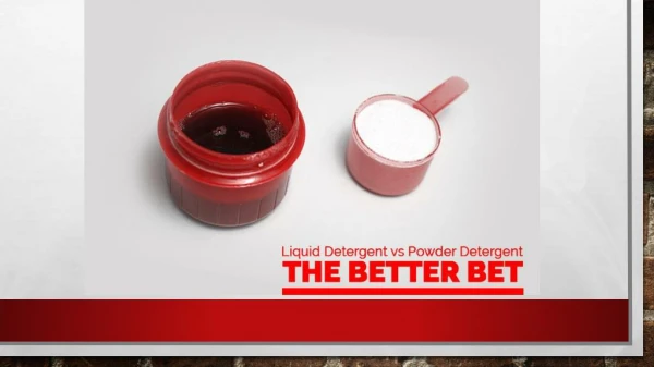 Liquid Detergent vs Powder Detergent the Better Bet