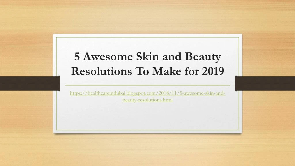 5 awesome skin and beauty resolutions to make for 2019