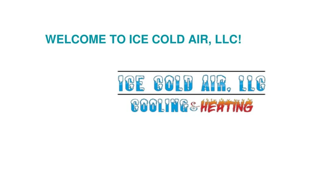 welcome to ice cold air llc