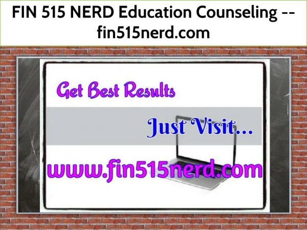 FIN 515 NERD Education Counseling -- fin515nerd.com