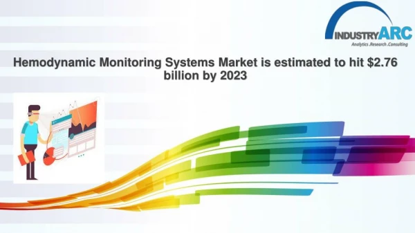 Hemodynamic Monitoring Systems Market is estimated to hit $2.76 billion by 2023