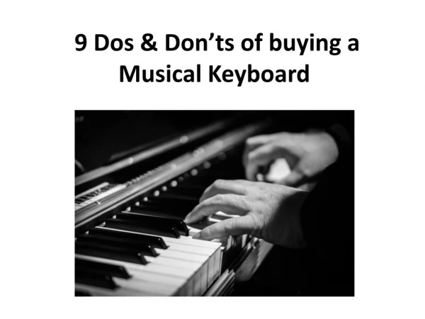 9 Dos & Don’ts of buying a Musical Keyboard